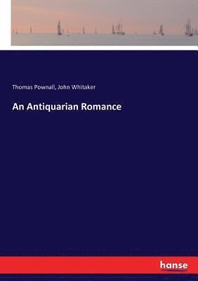 bokomslag An Antiquarian Romance