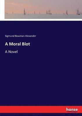 A Moral Blot 1