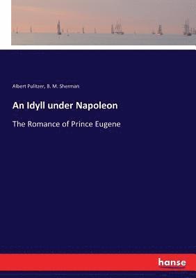 An Idyll under Napoleon 1