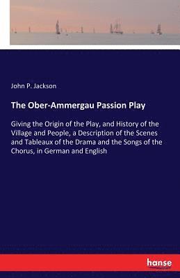 John P Jackson, John P. Jackson - Ober-Ammergau Passion Play, Häftad
