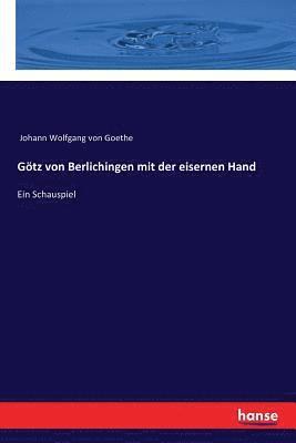 Johann Wolfgang Von Goethe - Götz von Berlichingen mit der eisernen Hand, Häftad