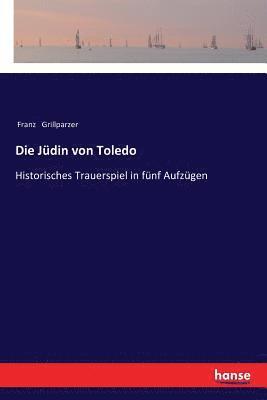 Franz Grillparzer - Jüdin von Toledo, Häftad
