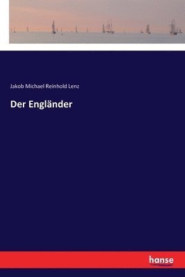 Jakob Michael Reinhold Lenz - Engländer, Häftad