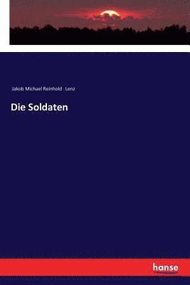 Jakob Michael Reinhold Lenz - Soldaten, Häftad