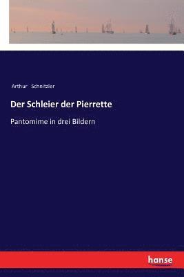 Der Schleier der Pierrette 1