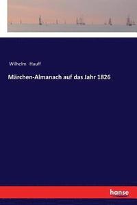 bokomslag Marchen-Almanach auf das Jahr 1826