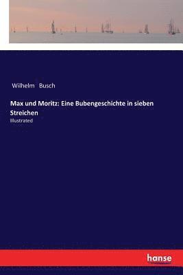 Wilhelm Busch - Max und Moritz, Häftad