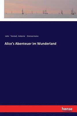 John Tenniel, Antonie Zimmermann - Alice's Abenteuer im Wunderland, Häftad