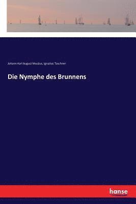 bokomslag Die Nymphe des Brunnens