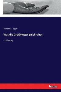 bokomslag Was die Großmutter gelehrt hat