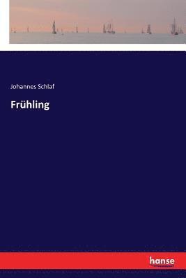 Johannes Schlaf - Frühling, Häftad