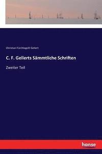 bokomslag C. F. Gellerts Sammtliche Schriften