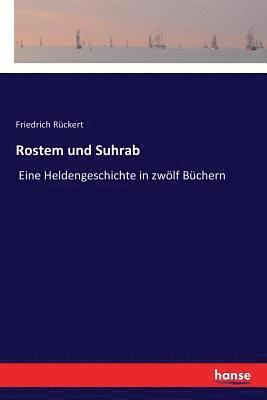 Friedrich Rückert - Rostem und Suhrab, Häftad