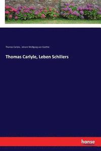 bokomslag Thomas Carlyle, Leben Schillers