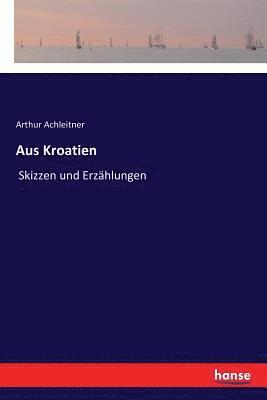 Aus Kroatien
