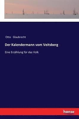 Der Kalendermann vom Veitsberg 1