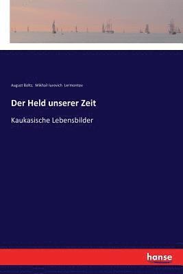 August Boltz, Mikhail Iurevich Lermontov - Held unserer Zeit, Häftad