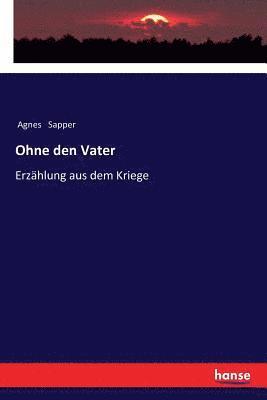 Agnes Sapper - Ohne den Vater, Häftad