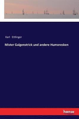 bokomslag Mister Galgenstrick und andere Humoresken