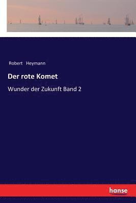 Robert Heymann - rote Komet, Häftad
