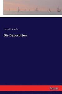bokomslag Die Deportirten
