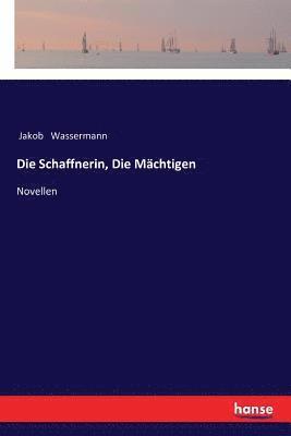 Schaffnerin, Die Mächtigen