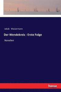 bokomslag Der Wendekreis - Erste Folge