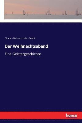 Charles Dickens, Julius Seybt - Weihnachtsabend, Häftad