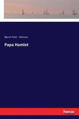 Bjarne Peter Holmsen - Papa Hamlet, Häftad