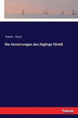 Robert Musil - Verwirrungen des Zöglings Törleß, Häftad