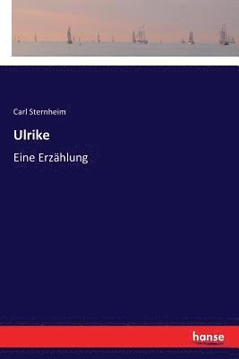 Carl Sternheim - Ulrike, Häftad