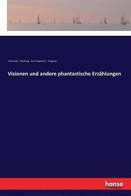 bokomslag Visionen und andere phantastische Erzahlungen