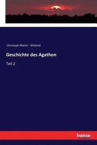 bokomslag Geschichte des Agathon