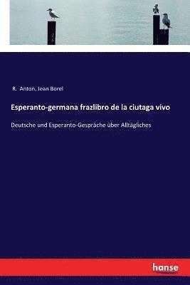 Esperanto-germana frazlibro de la ciutaga vivo 1