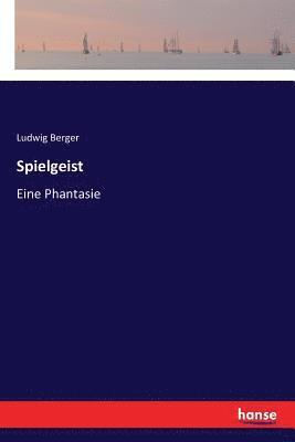 Ludwig Berger - Spielgeist, Häftad
