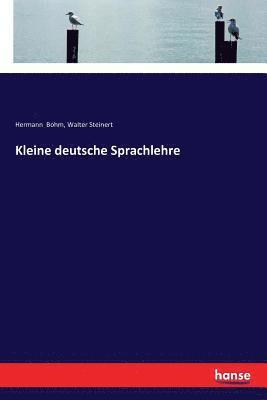 Hermann Bohm, Walter Steinert - Kleine deutsche Sprachlehre, Häftad