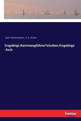 Erzgebirgs-KammwegfhrerTetschen-Erzgebirge-Asch 1