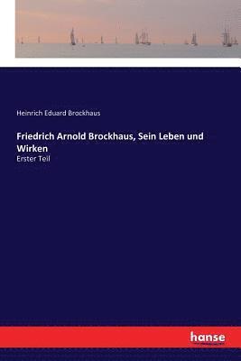 bokomslag Friedrich Arnold Brockhaus, Sein Leben und Wirken