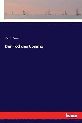 Paul Ernst - Tod des Cosimo, Häftad