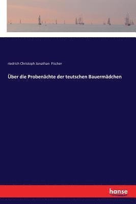 bokomslag ber die Probenchte der teutschen Bauermdchen