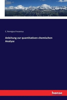 bokomslag Anleitung zur quantitativen chemischen Analyse