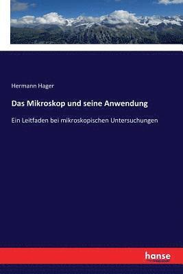 Das Mikroskop und seine Anwendung 1