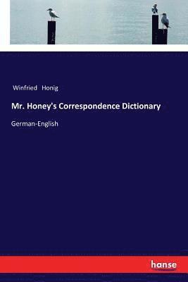 Mr. Honey's Correspondence Dictionary 1