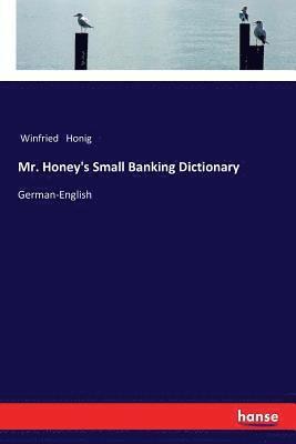 bokomslag Mr. Honey's Small Banking Dictionary