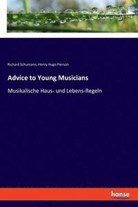 bokomslag Advice to Young Musicians