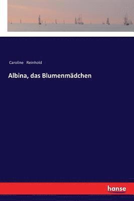 bokomslag Albina, das Blumenmdchen