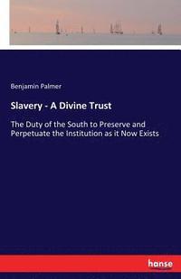 bokomslag Slavery - A Divine Trust