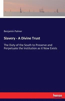 Benjamin Palmer - Slavery - A Divine Trust, Häftad