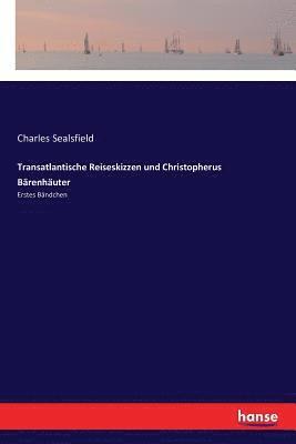 bokomslag Transatlantische Reiseskizzen und Christopherus Brenhuter