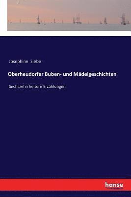 bokomslag Oberheudorfer Buben- und Madelgeschichten